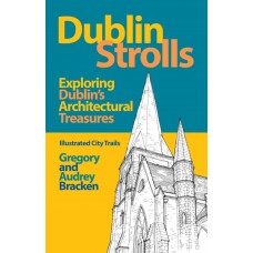 Dublin Strolls | Exploring Dublin's Architectural Treasures