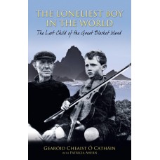 The Loneliest Boy in the World (The Last Child of the Great Blasket)