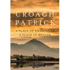 Croagh Patrick | A Place of Pilgrimage, A Place of Beauty